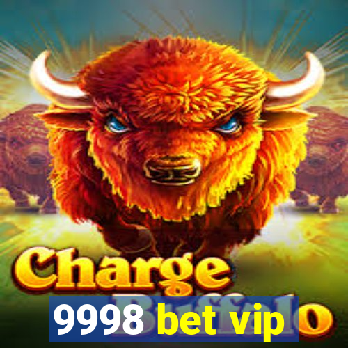 9998 bet vip